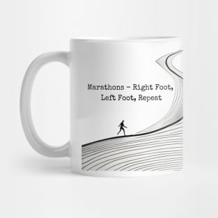 Marathons - Right foot, left foot, repeat Mug